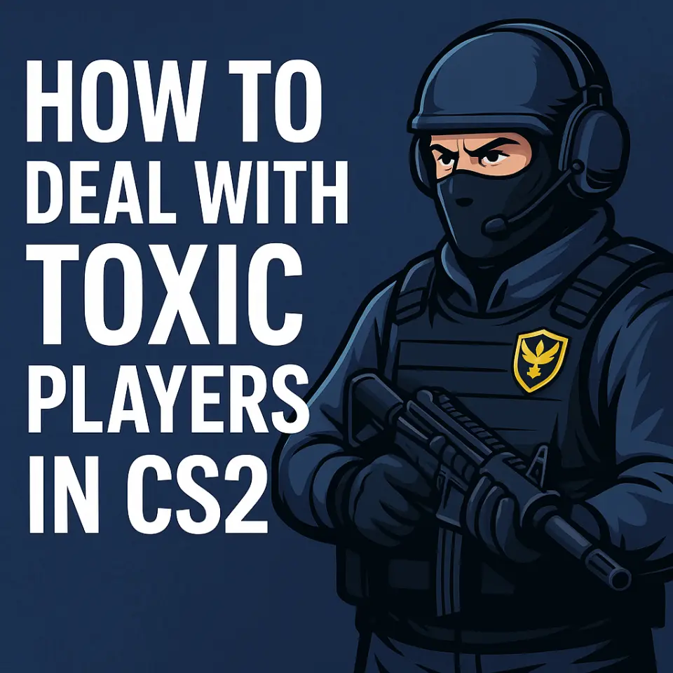 How to Deal with Toxic Players in CS2